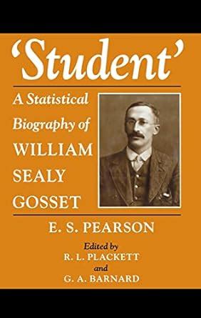 Student: A Statistical Biography of William Sealy Gosset: Pearson, E S ...