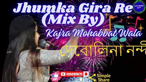 Jhumka Gira Re Mix By Kajra Mohabbat Wala Item Song Asha Bhosle