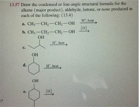 Solved Draw The Condensed Or Line Angle Structural Formula If