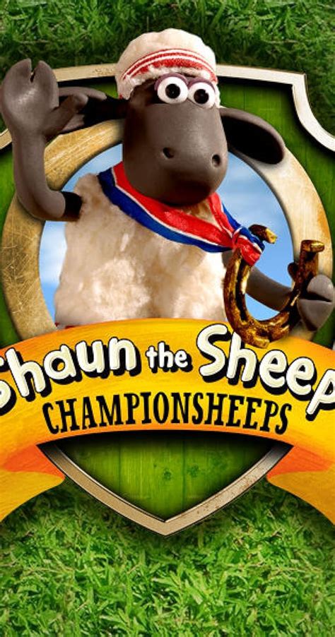 Shaun The Sheep Championsheeps TV Series 2012 IMDb