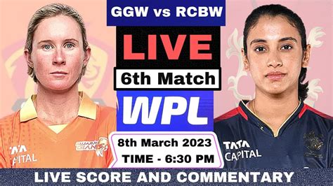 Live Gujarat Giants Women Vs Royal Challengers Bangalore Women GGW Vs