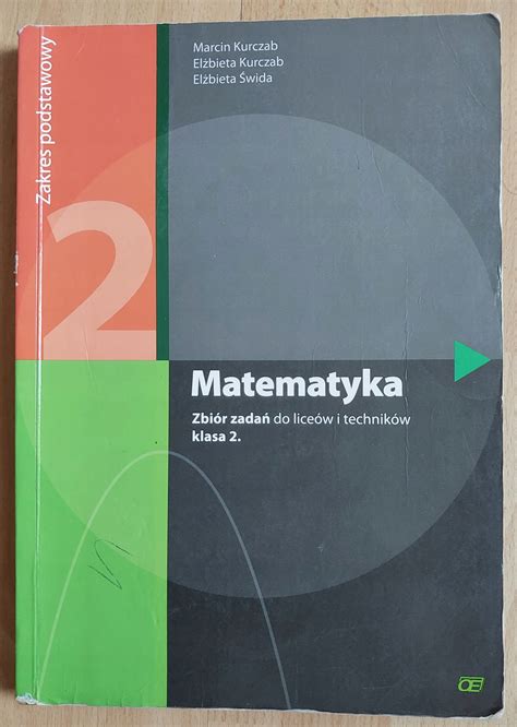 Matematyka 2 Zbiór zadań Zakres podstawowy Elżbieta Świda Kurczab