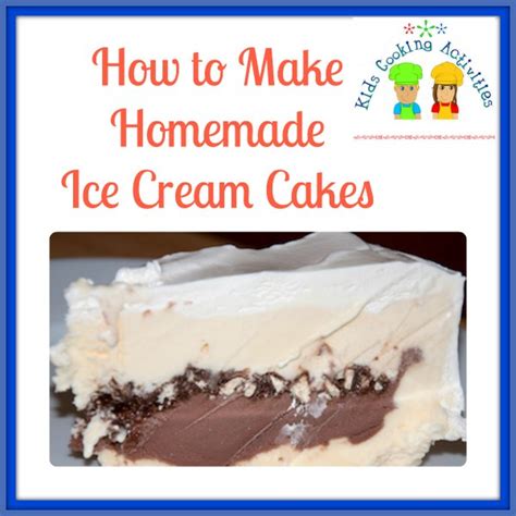 Homemade Ice Cream Cake