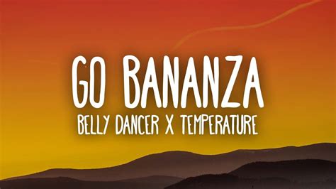 Belly Dancer X Temperature Tiktok Remix Dont Be Shy Girl Go Bananza