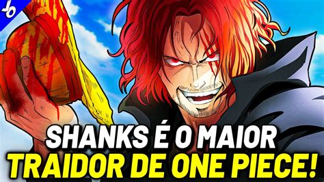 O MAIOR TRAIDOR DE ONE PIECE SHANKS ERA DO MAL ESSE TEMPO TODO