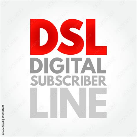 Dsl Digital Subscriber Line Technology That Are Used To Transmit