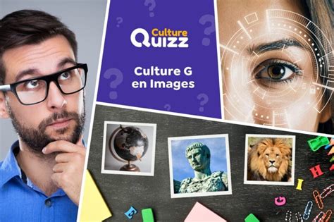 Quiz Culture Générale spécial Images 1 Culture Générale Niveau