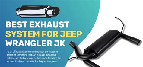 6 Best Exhaust System for Jeep Wrangler JK in 2024 - Smooth Drive Co