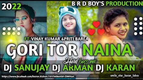 2022 Gori Tor Naina New Nagpuri Dj Songspacial Remix December 25