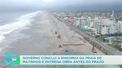 Governo Conclui A Engorda Da Praia De Matinhos E Entrega Obra Antes Do