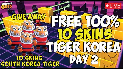 GIVE AWAY 10 SKINS SOUTH TIGER KOREA 3X WIN YOU GOT DAY 1 Stumble