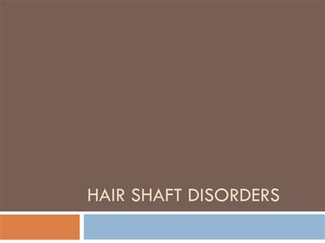 Hair shaft disorders