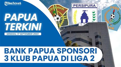 Papua Terkini Tunjukkan Dukungan Bank Papua Bakal Lakukan Pks Klub