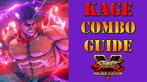 Street Fighter V Arcade Edition Kage Combo Guide YouTube