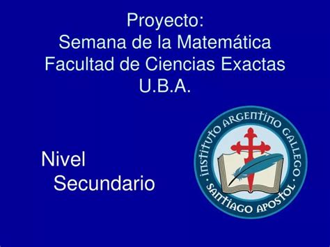 Ppt Proyecto Semana De La Matem Tica Facultad De Ciencias Exactas U