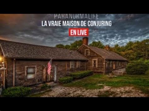 La Vraie Histoire Du Film Conjuring La Maison De La Famille Perron