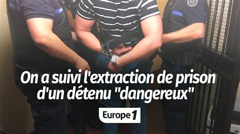 Reportage On A Suivi Lextraction De Prison Dun DÉtenu ClassÉ