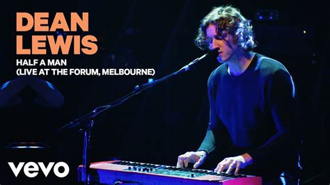 Dean Lewis - Half A Man (Live At The Forum, Melbourne) - YouTube Music