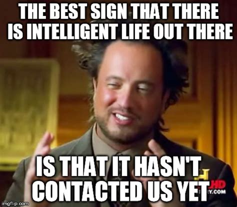 Ancient Aliens Meme Imgflip