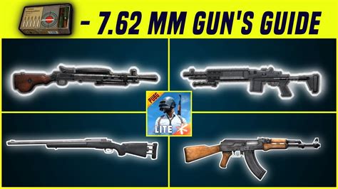 7 62 MM Gun S Guide In PUBG Mobile Lite PUBG Lite Gun Guide Gun