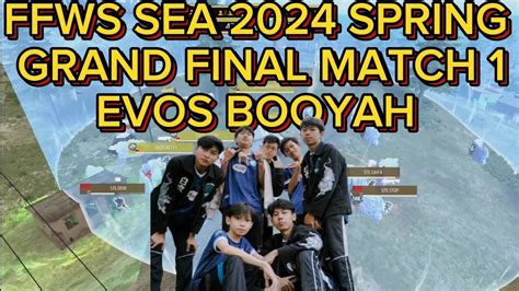 FFWS SEA 2024 SPRING GRAND FINAL MATCH 1 BOOYAH UNTUK EVOS DIVINE