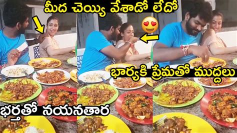 Vignesh Shivan Feeding Food To Nayantharavignesh Shivan Nayanthara