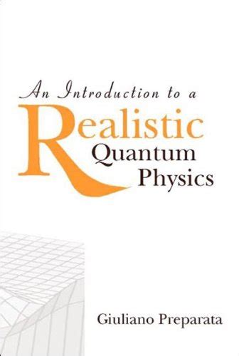 Amazon An Introduction To A Realistic Quantum Physics Preparata