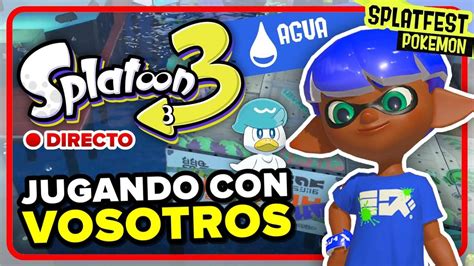 Jugando Con Vosotros Al Splatfest De Splatoon Pok Mon Planta Vs