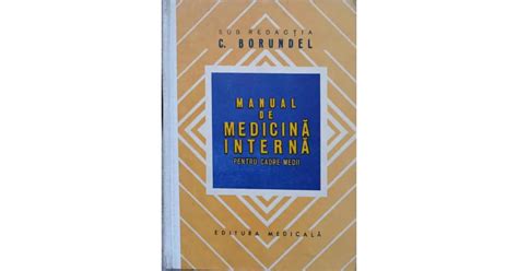 MANUAL DE MEDICINA INTERNA PENTRU CADRE MEDII C BORUNDEL Arhiva