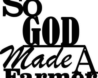 So god made a farmer | Etsy