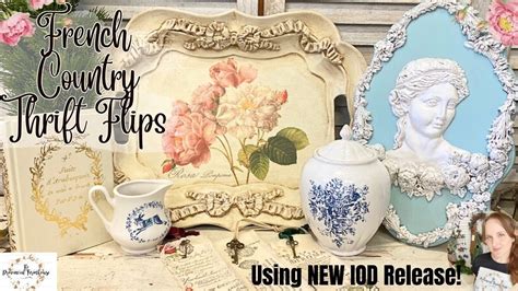 French Country Thrift Flips Using NEW IOD Summer Release Using Moulds