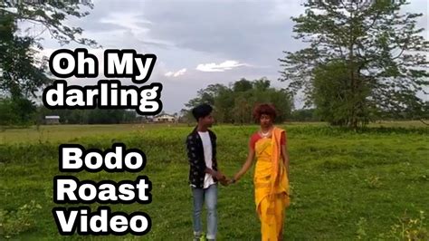 Oh My Darling Bodo Roast Video Dimasa Narzari YouTube