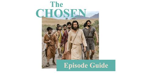 The Chosen Episode Guide