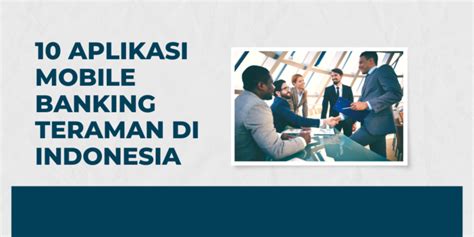 Aplikasi Mobile Banking Teraman Di Indonesia Indotribun Id