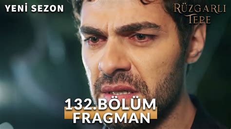 Rüzgarlı Tepe Winds of Love 132 Bölüm Fragmanı Halil Gerçekleri