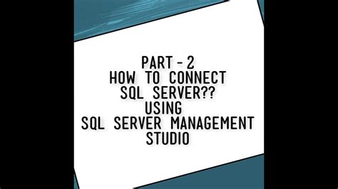 How To Connect Sql Server Database How To Configure Sql Server