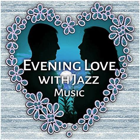 Amazon Music Chilled Jazz Masters Evening Love With Jazz Music