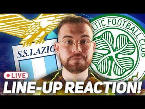 Lazio Vs Celtic | Starting Xi Reaction Stream! - Ryan118 - 28 Nov ...