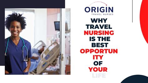 Why Travel Nursing Is The Best Opportunity Of Your Life Origin Travel