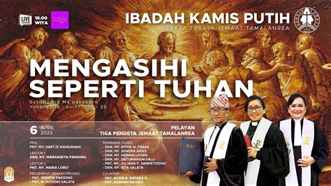 Ibadah Kamis Putih 6 April 2022 Gereja Toraja Jemaat Tamalanrea