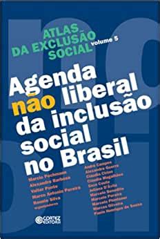 Indicação de LEITURA Atlas da Exclusão Social agenda não liberal da