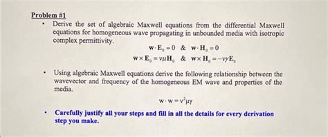 Solved Problem \#1 - Derive the set of algebraic Maxwell | Chegg.com 