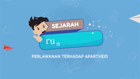 Video Belajar Perlawanan Terhadap Apartheid Sejarah Peminatan Untuk