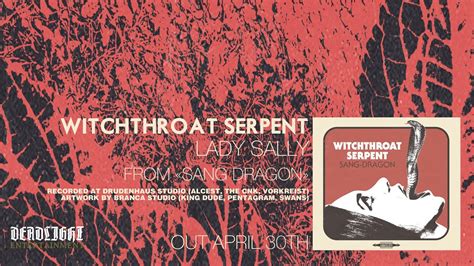 Witchthroat Serpent Lady Sally Youtube