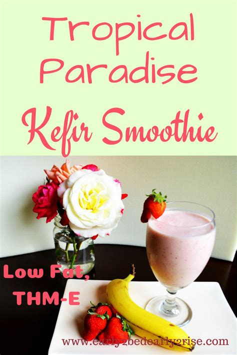 Strawberry Banana Lime Kefir Smoothie Low Fat Thm E Recipe Kefir