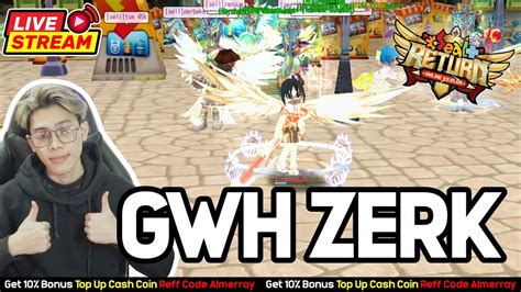 Live Gwh Bersama Zerk Meledaghh Seal Online Plus Return Youtube