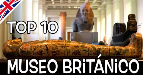 Descubre El Turismo En Londres Explorando El Museo Británico En Tu Viaje Turismoinglaterracom