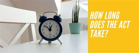 How Long Does the ACT Take?