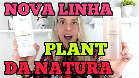 Nova Linha Plant Da Natura Nutri O E Brilho Complexo Ol Os