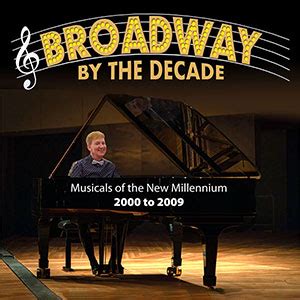 Broadway By The Decade 2000-2009 – South Bay Musical Theatre